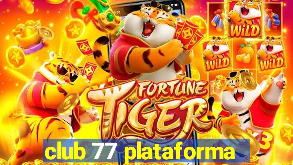 club 77 plataforma